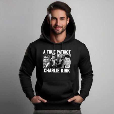 A True Patriot Charlie Kirk Hoodie