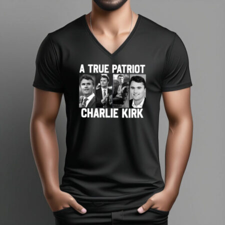 A True Patriot Charlie Kirk V-Neck Shirt