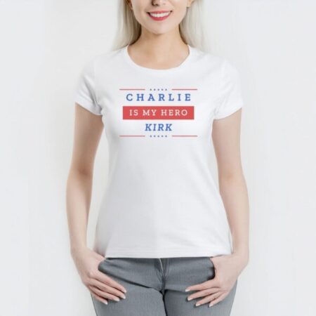 Charlie Kirk Is My Hero Shirt – Conservative Support Tee